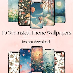Op de afbeelding: Tien smartphones met grillige telefoonachtergronden met diverse ontwerpen, waaronder luchtballonnen, paddenstoelen en bosscènes. De tekst "10 Whimsical Phone Wallpapers" en "Instant download" zijn ook zichtbaar.
