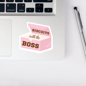Biscuits With the Boss Sticker | Believe Sticker | Laptop Stickers