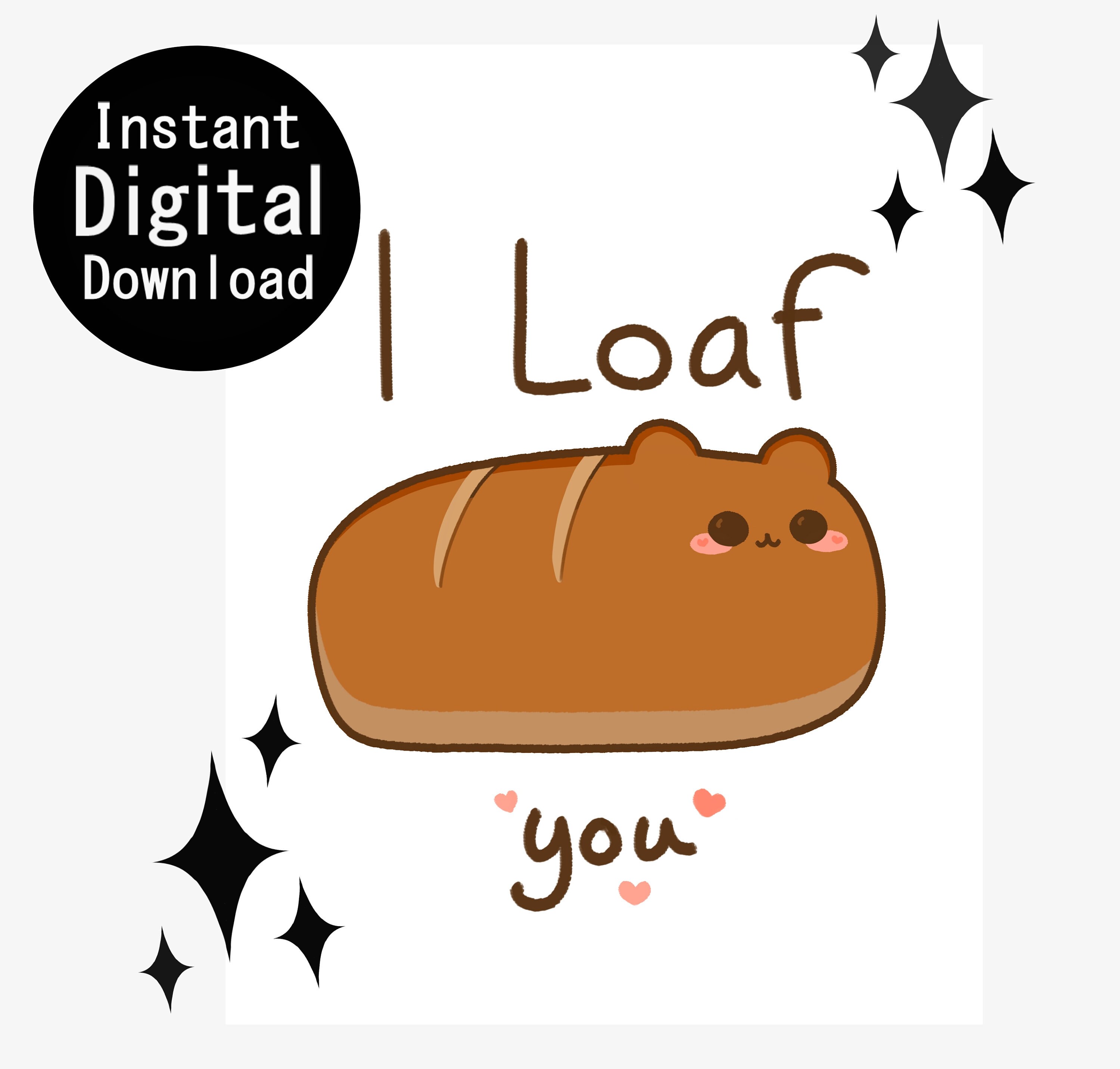 I Loaf You Bread Cat Pun Digital Download Valentines Card Etsy