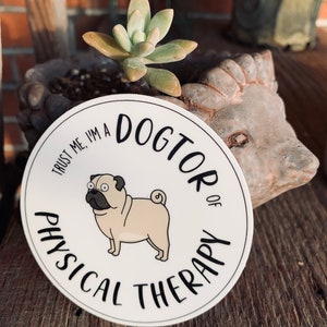 Dogtor of Physical Therapy Sticker