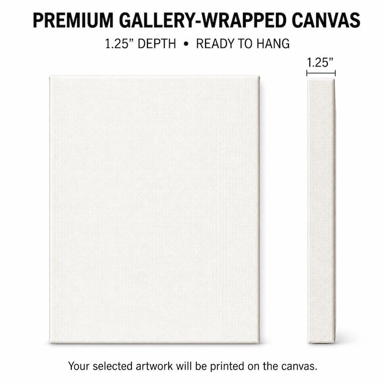 Puede incluir: Un lienzo de calidad superior envuelto en galer&iacute;a con superficie blanca, una profundidad de 3,175 cm y listo para colgar. El texto dice: PREMIUM GALLERY-WRAPPED CANVAS, 1.25" DEPTH &bull; READY TO HANG, y Your selected artwork will be printed on the canvas.