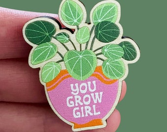 Wooden House Plant Pin Badge | You Grow Girl | Plant Lovers Gift | Eco Friendly Gift | Chinese Money Plant | Pilea Peperomioides | UFO Plant