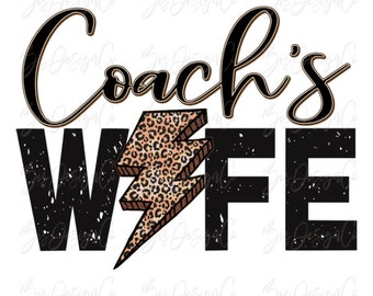 Coach's Wife png, leopard wife sublimation designs downloads, Wife Life, Wifey, sports coach family support shirt clipart files download