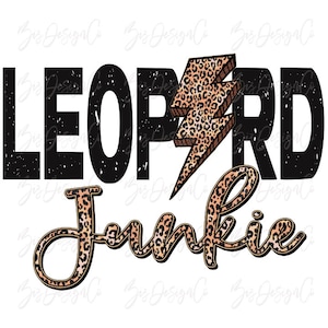 Leopard junkie png, cheetah sublimation designs downloads, leopard quote tshirt sweatshirt design files clipart mug Bleached Shirt new black
