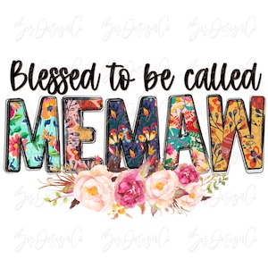 Gesegnet, Memaw png genannt zu werden, Floral Oma Sublimation Designs Downloads, Farbe Oma Shirt Muttertag Clipart Dateien Download Dateien