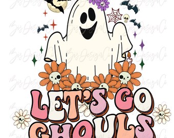 Let's Go Ghouls png, Groovy halloween sublimation designs downloads, Retro cute ghost Shirt clipart design, Autumn Flowers DTG Transfer file
