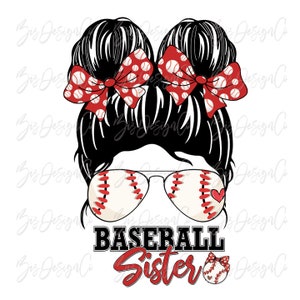 Baseball Schwester png, Baseball Schwester Messy Bun, Baseball Sublimation Designs Downloads, Sport Life lustiges Shirt Tshirt Design Sport Clipart
