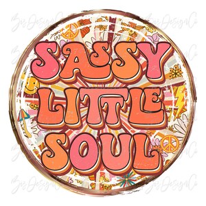 Sassy Little Soul png, RETRO mini meisje sublimatie ontwerpen downloads, Vintage Groovy 70s 80s hippie tshirt shirt clipart glimlach ontwerp