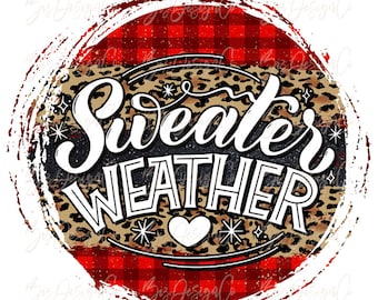Sweater weather png for sublimation, Fall winter sublimation designs downloads Leopard Red Buffalo Plaid graphics tshirt shirt clipart files