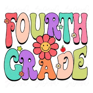 Hello fourth Grade png, fourth grade teacher png, Back To School 4th Grade Teacher sublimation designs downloads kids teaching shirt clipart