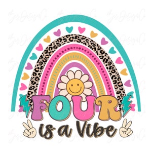 Four is a Vibe PNG, Birthday girl png para sublimación, Pink Girl rainbow sublimation designs downloads groovy birthday shirt clipart files