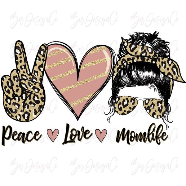 peace love mom life png, Leopard mom life sublimation designs téléchargements, momlife Messy Bun clip art, mama life headband Lunettes de soleil fichiers