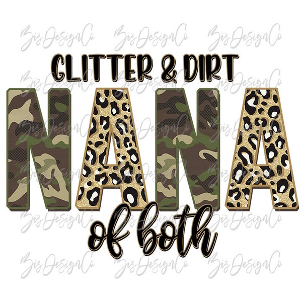 Glitter and dirt nana of both png, Leopard Camo nana sublimation designs downloads Army leopard sublimation, nana shirt mother's day clipart