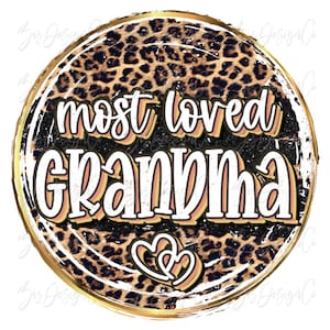 Most Loved Grandma png, RETRO  leopard Grandma sublimation designs downloads, grandma shirt file mother&#39;s day ready to print clipart files