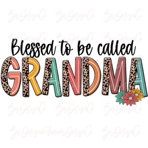 Bendecido de ser llamado abuela png, Leopardo abuela sublimación diseños descargas, Color abuela camisa día de la madre descarga de archivos clipart