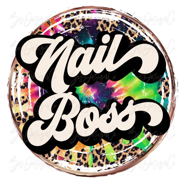 Nail boss png, Nail Artist Sublimation designs downloads, Nail Salon tshirt clipart, Nail Tech clip art files for print, nail Esthetician