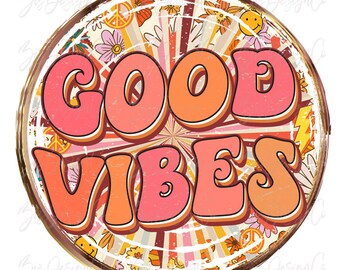 Buenas vibraciones png, descargas de diseños de sublimación Groovy, Diseño de camisa vintage, Retro trendy Inspirational Positive Quote archivos clipart descargar
