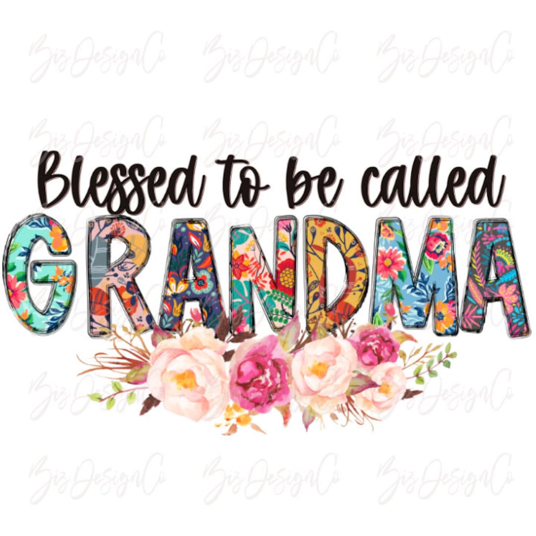 Blessed to Be Called Grandma Png File, Boho Grandma Sublimation Designs