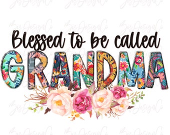 Blessed to be called grandma png file, Boho grandma sublimation designs downloads, Color grandma shirt mother's day clipart files download