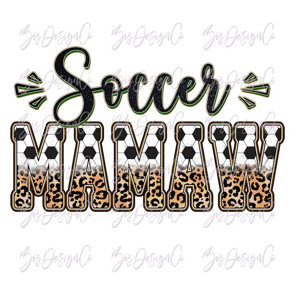 Soccer mamaw png, Cheetah leopard soccer sublimation designs downloads, sport mom shirt funny life shirt tshirt mug design sports clipart