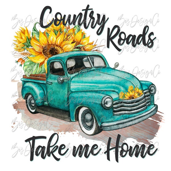 Vintage truck with sunflowers png, Country roads take me home sublimation, farm tshirt sublimation design downloads watercolor shirt clipart