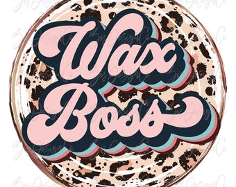 Wax boss png, Leopard sublimation designs downloads, Mama Girl Esthetician, Waxing, Candle Makers, Waxers Technician, Wax Slinger clipart
