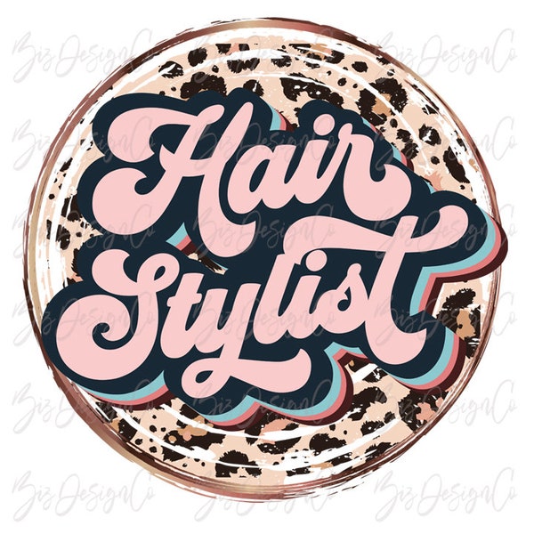 Retro Hair Stylist png, cheetah Leopard hair Stylist sublimation designs downloads, Hair Dresser shirt clip art design life mugs, tshirts