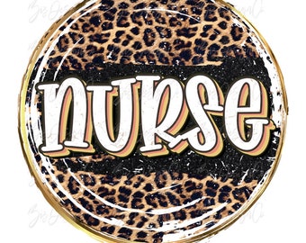 Leopard nurse sublimation designs downloads, distressed circle frame nurse png file, shirt clipart design files graphics for tshirt download