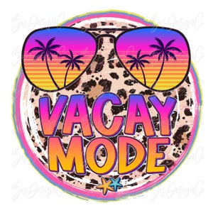 Vacay Mode png, Retro summer life shirts for woman design file, Beach sublimation design downloads, color sunglasses beach clipart files