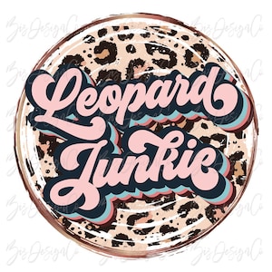Leopard junkie png, Retro sublimation designs downloads, leopard quote tshirt sweatshirt design files clipart mug Bleached Shirt new black