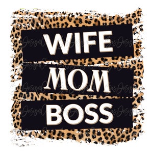Wife mom boss sublimation png, leopard sublimation designs downloads mom, Funny Motherhood shirt mom designs,  mothers day mom shirt funny