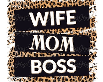 Wife mom boss sublimation png, leopard sublimation designs downloads mom, Funny Motherhood shirt mom designs,  mothers day mom shirt funny