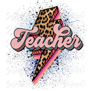 Leopard teacher sublimation designs downloads, Lightening bolt back to school png teacher shirts clipart design graphics for tshirt teaching