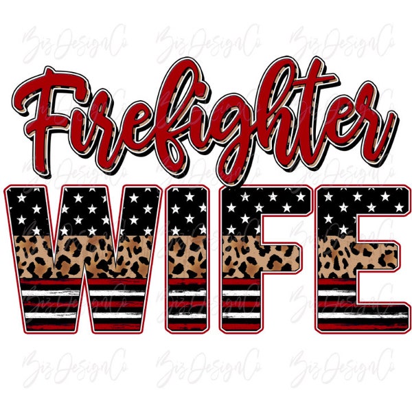 Firefighter wife png, Firefighter sublimation designs downloads , Thin Red Stripe Stars Police Design shirt tshirt leopard american clipart