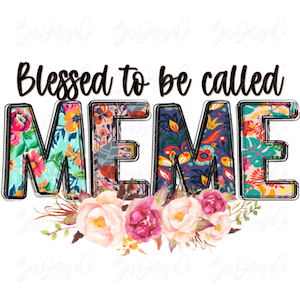 Gesegnet, Meme png genannt zu werden, Boho Blumen Oma Sublimation Designs Downloads, Oma Shirt Muttertag Clipart Dateien Download Datei