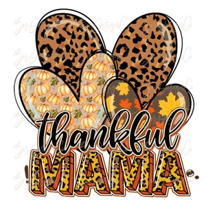 Dankbare Mama Kürbis png, Gepard Leopard Fall Sublimation Designs Downloads, Thanksgiving Mama Shirt Tshirt Clip Art, Herzen Trio Blätter
