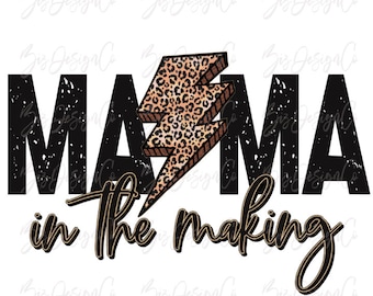 Mama in the making png, Pregnant, Pregnancy Leopard mom sublimation designs downloads, Funny Mother's Day, girl boy Mama clip art clipart