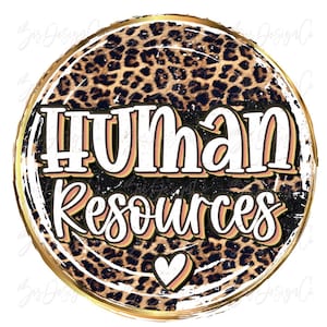 May include: A gold circle with a leopard print background and the words "HUMAN RESOURCES" in white with a pink outline. A small white heart with a pink outline is in the center of the circle.
