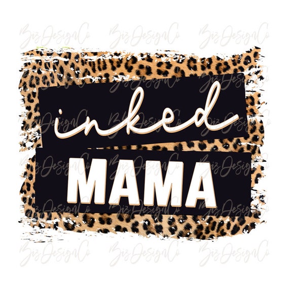 Inked Mama Png Leopard Mama Sublimation Designs Downloads | Etsy