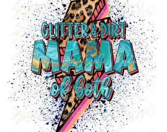 Glitter and dirt mom of both png, mama of both sublimation download,  leopard sublimation designs downloads mom, Lightening bolt mama shirt