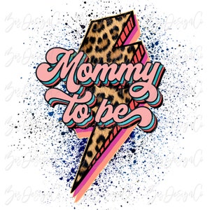 Mommy to be png, Pregnant, Pregnancy Leopard mom sublimation designs downloads, Funny Mother's Day girl boy Mama shirt clip art clipart file