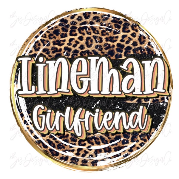 Lineman Girlfriend PNG, leopard lineman sublimation designs downloads, Line girlfriend Life shirt png, Wifey, Lineman Design files download