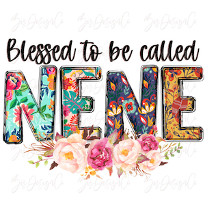 Gesegnet, Nene png genannt zu werden, Floral Oma Sublimation Designs Downloads, Farbe Oma Shirt Muttertag Clipart Dateien Download Dateien