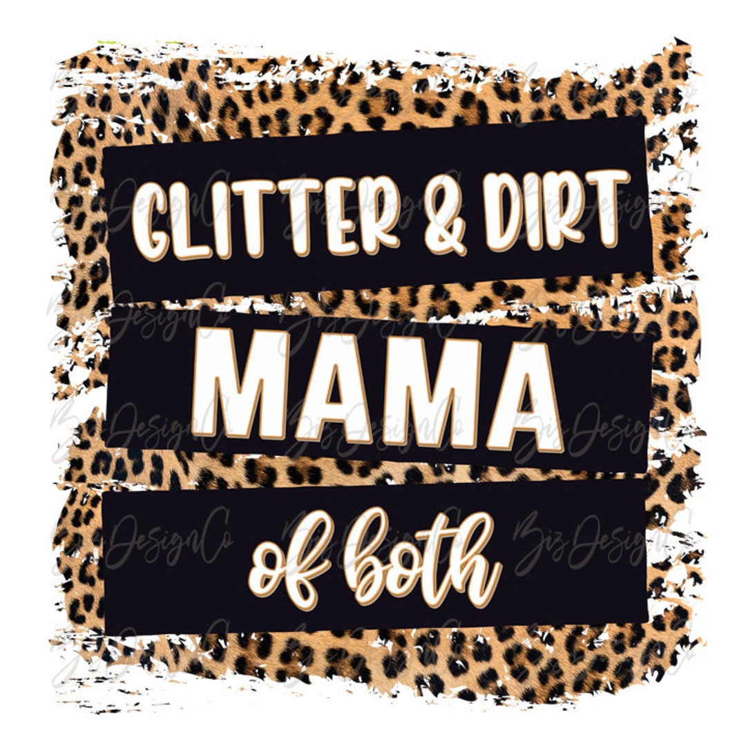 Glitter and Dirt Mom of Both Png Mama of Both Sublimation - Etsy
