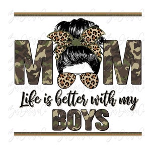 La vita è migliore con i miei ragazzi PNG, Camo ragazzo mamma mamma png, ragazzo mamma sublimazione disegni download, festa della mamma regalo png file ragazzi mamma camicia clipart