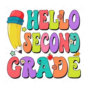 Hello Second Grade png, Second grade teacher png, Back To School 2nd Grade Teacher sublimation designs downloads kids teaching shirt clipart
