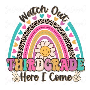 Watch Out Third Grade Here I Come png, Hello Third Grade png, Groovy school sublimation designs downloads kids teaching shirt clipart file