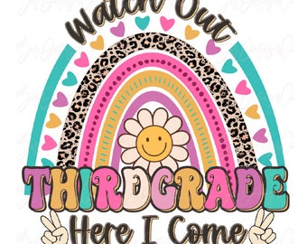 Watch Out Third Grade Here I Come png, Hello Third Grade png, Groovy school sublimation designs downloads kids teaching shirt clipart file