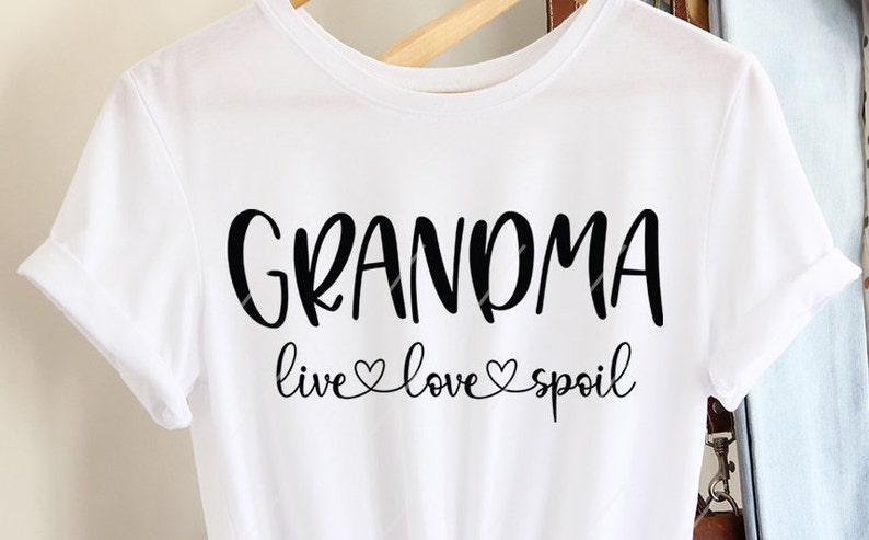 Download Grandma Shirt Svg Grandma Svg Files For Cricut Grandma Life Svg Grandma Cut File Grandma Grandma Live Love Spoil Svg Mother S Day Design Clip Art Art Collectibles Jewellerymilad Com