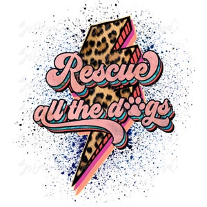 Rescue all the dogs png, Dog mama sublimation designs downloads, Dog mama Png, Dog Rescue, Mother's Day Fur Mama, Mom Of Dogs, Dog Mom Gift